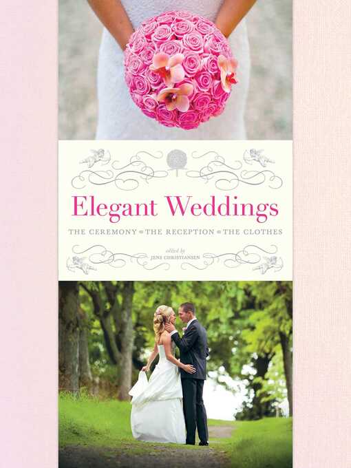 Title details for Elegant Weddings: the Ceremony, the Reception, the Clothes by Jens Christiansen - Available